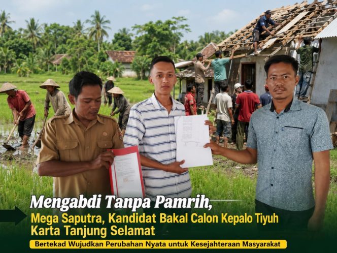 
 Mega saputra Berkomitmen Wujudkan Perubahan Nyata untuk kesejahteraan masyarakat tiyuh karta tanjung selamat
